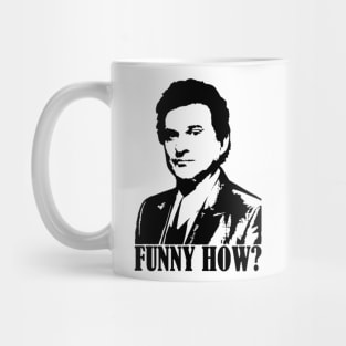 Funny How? Goodfellas Joe Pesci Mug